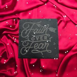 Faith Over Fear - Square Slate Coaster